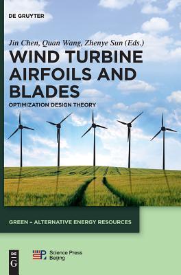 Wind Turbine Airfoils and Blades: Optimization Design Theory