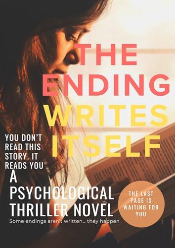 The Ending Writes Itself: Psychological thriller / mystery / philosophical drama
