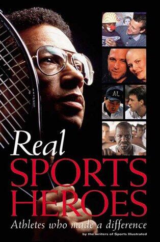 Real Sports Heroes: Athletes Who Made a Difference