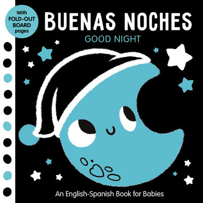 Buenas Noches: Good Night - A Spanish-English Book for Babies - With Fold-out Board Pages (Tiny Tots Tummy Time)