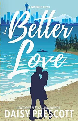 Better Love: A Wingmen Novel