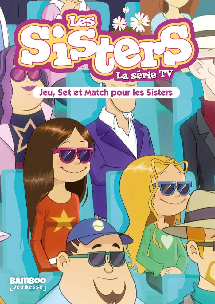 Les Sisters - La Série TV - Poche - tome 42: Jeu, set et match pour les Sisters