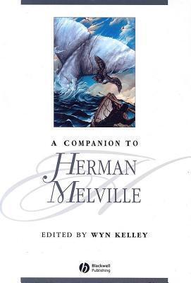 Companion to Herman Melville, A. Blackwell Companions to Literature and Culture.