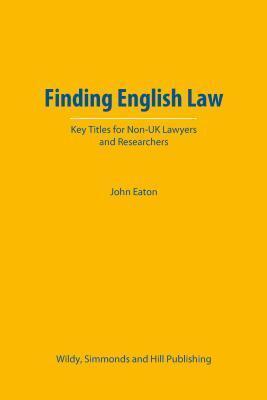 Finding English Law: Key Titles for Non-UK Lawyers and Researchers