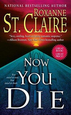 Now You Die   [BULLET CATCHERS BK06 NOW YOU D] [Mass Market Paperback]