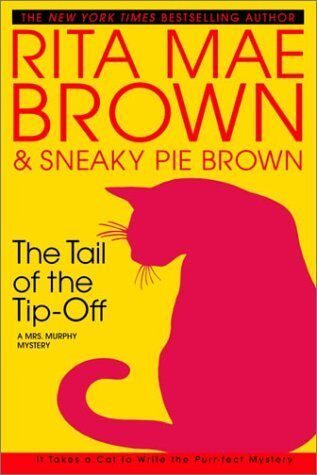 The Tail of the Tip-Off: A Mrs. Murphy Mystery Hardcover - March 4, 2003