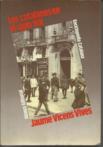 Los catalanes en el siglo XIX (Biblioteca de cultura catalana)