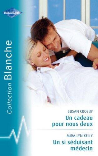 Un cadeau pour nous deux / Un si séduisant médecin