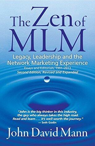 The Zen of MLM: Legacy, Leadership and the Network Marketing Experience