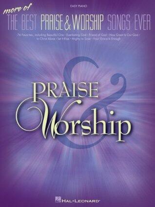 More of the Best Praise & Worship Songs Ever Songbook