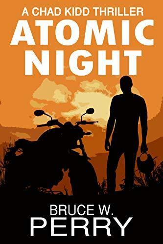 Atomic Night: A Chad Kidd Desert Thriller