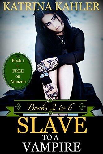 Slave to a Vampire, Books 2 to 6