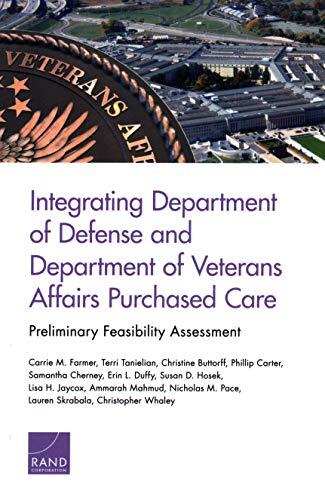 Integrating Department of Defense and Department of Veterans Affairs Purchased Care: Preliminary Feasibility Assessment