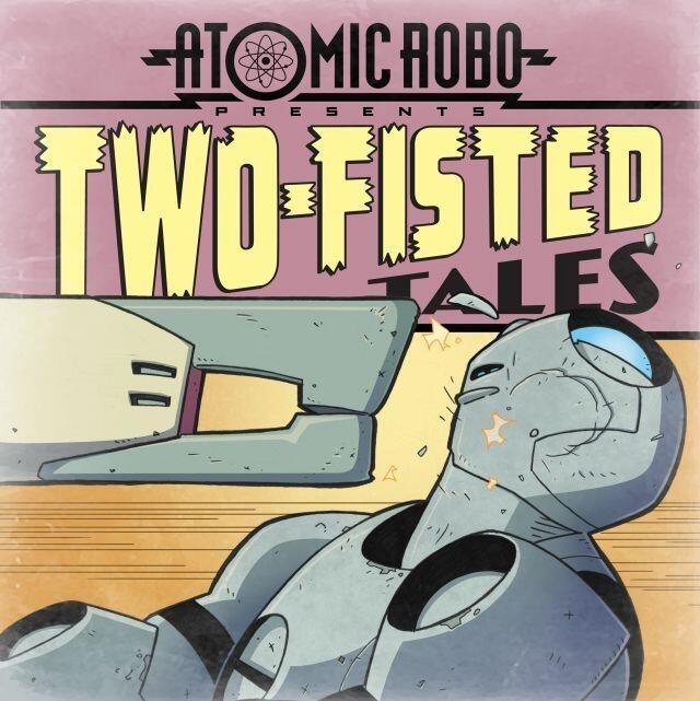 Atomic Robo: Two-Fisted Tales: Along Came A Tyrantula