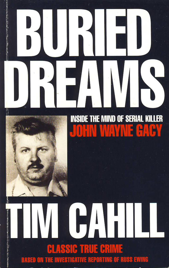 Buried Dreams: Inside the Mind of Serial Killer John Wayne Gacy