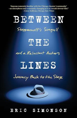 Between the Lines: Steppenwolf's Seagull and a Reluctant Actor's Journey Back to the Stage