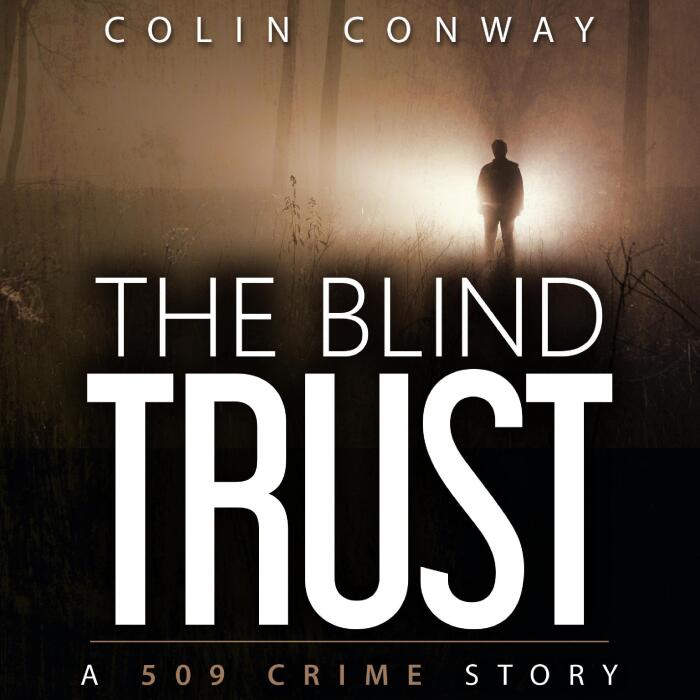 The Blind Trust: The 509 Crime Stories, Book 3