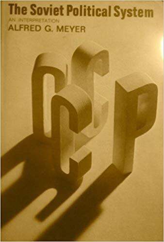 The Soviet Political System: An Interpretation