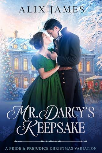 Mr. Darcy's Keepsake: A Pride & Prejudice Christmas Novella