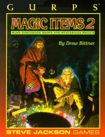 GURPS Magic Items 2: More Sorcerous Shops and Mystical Magics