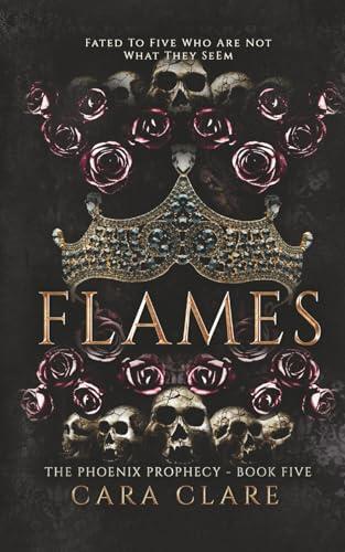 The Phoenix Prophecy: Flames