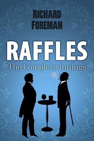 Raffles The Complete Innings
