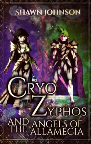 Cryo Zyphos and the Angels of Allamecia