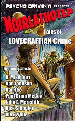 Noirlathotep: Tales of Lovecraftian Crime