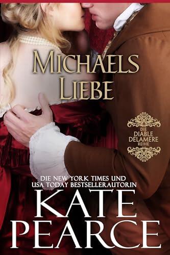 Michaels Liebe: Regency-Liebesroman (Die Diable-Delamere-Reihe 4)
