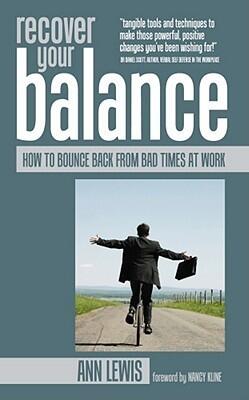 Recover Your Balance: How To Bounce Back From Bad Times at Work