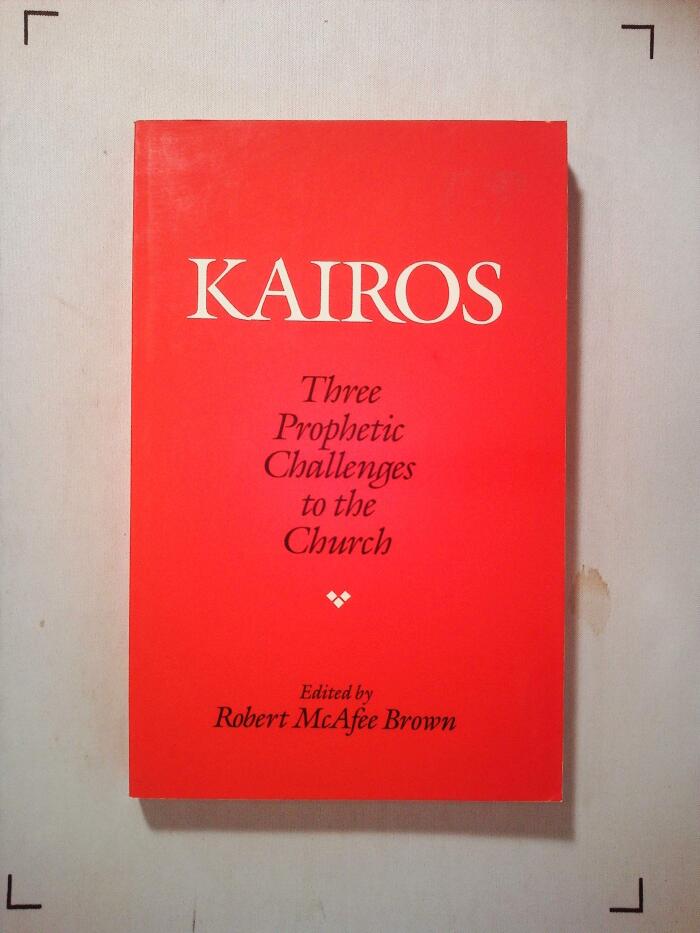 Kairos: Three Prophetic Challenges to the Church