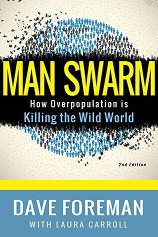 Man Swarm: How Overpopulation is Killing the Wild World