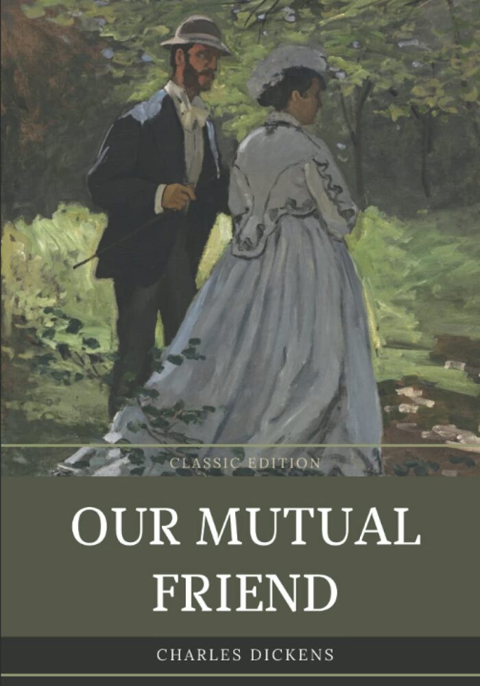 Our Mutual Friend: With original illustration