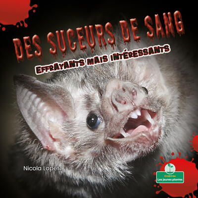Des suceurs de sang effrayants mais intéressants