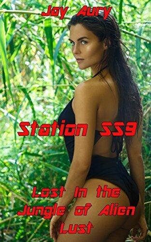Station SS9 Book 4: Lost in the Jungle of Alien Lust