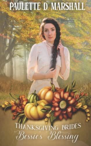 Bessie's Blessing: Thanksgiving Brides Book 2