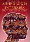 Arheologia interzisa. Istoria ascunsa a rasei umane