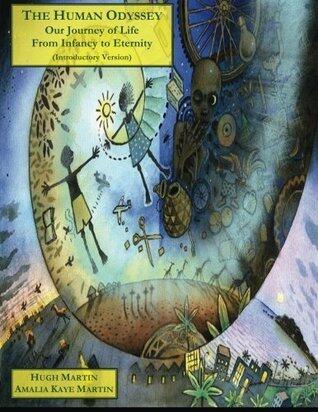 The Human Odyssey (Introductory Version): Our Journey of Life from Infancy to Eternity