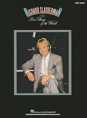 Richard Clayderman Plays Love Songs Of The World