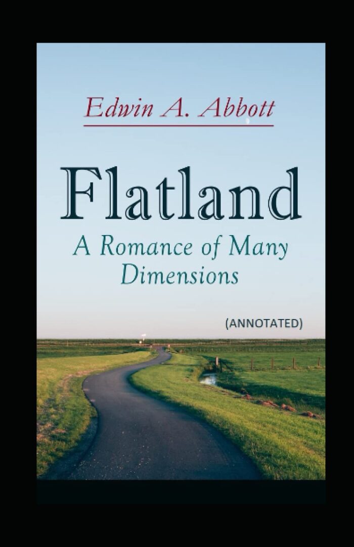 Flatland: A Romance of Many Dimensions :