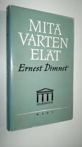 Mitä varten elät