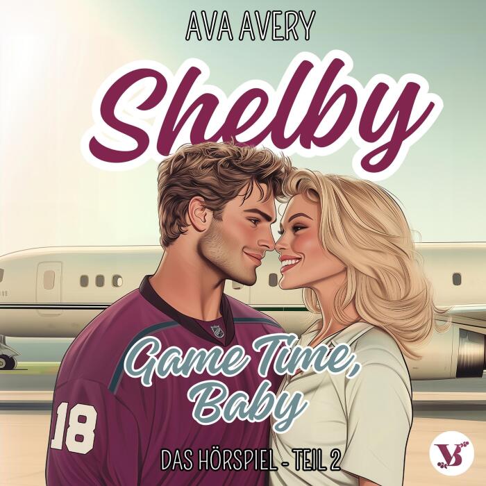 Shelby. Game Time, Baby - Das Hörspiel: Arizona Eishockey - Die Sloane Brüder, Band 2