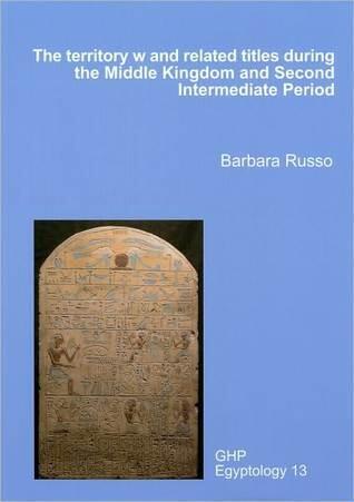 The Territory w and Related Titles During the Middle Kingdom and Second Intermediate Period