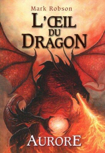 L'oeil du dragon : Aurore