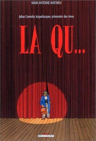 Julius Corentin Acquefacques, prisonnier des rêves
