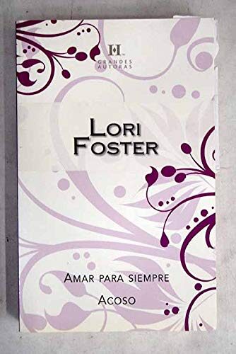 Amar para siempre ; Acoso