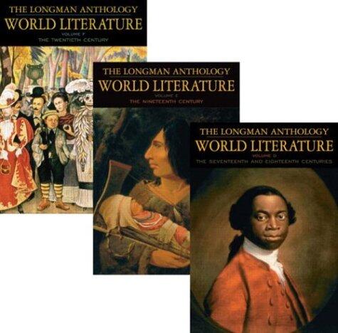 Longman Anthology of World Literature Volume II (D, E, F): The 17th and 18th Centuries, The 19th Century, and the 20th Century