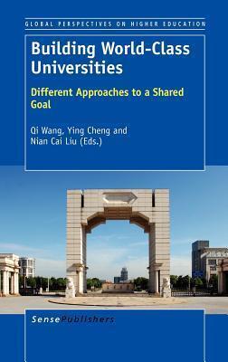 Building World-Class Universities: Different Approaches to a Shared Goal
