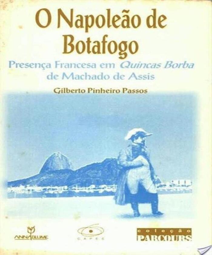 O Napoleão de Botafogo: Presença francesa em Quincas Borba de Machado de Assis (Coleção Parcours)