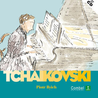 Piotr Ilyich Tchaikovski (Descubrimos a los músicos)